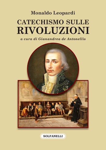 Tradizione: Monaldo Leopardi, Catechismo politico e Meditazioni sulla Rivoluzione