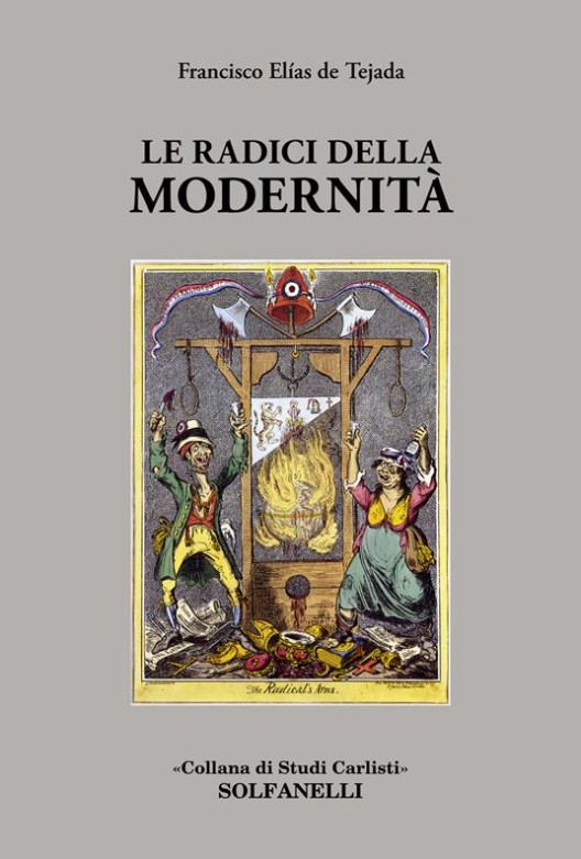 Battaglia delle idee: Francisco Elías de Tejada, Le radici della Modernità