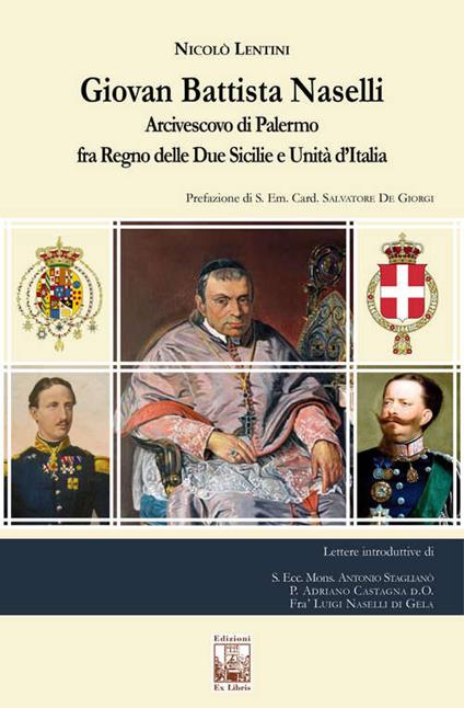 Storia: l’Arcivescovo Giovan Battista Naselli e l’unificazione﻿